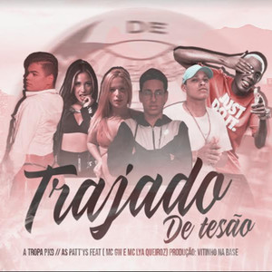 Trajado de Tesão (feat. Mc Gw & Mc Lya Queiroz) [Explicit]