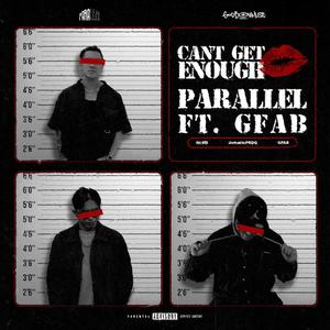 Can't Get Enough (feat. RCRD, JomattzPRDG & GFAB) (Explicit)
