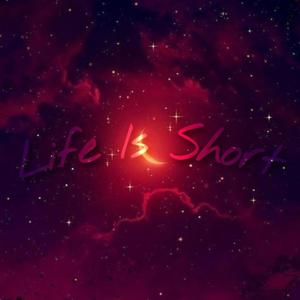 Life Is Short (feat. L-Fuffy) [Explicit]