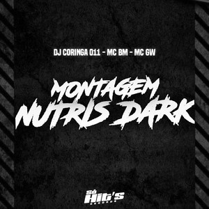 Montagem Nutris Dark (Explicit)