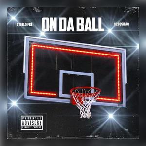 On Da ball (Explicit)