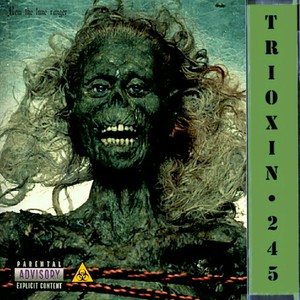 Trioxin 245 (Explicit)