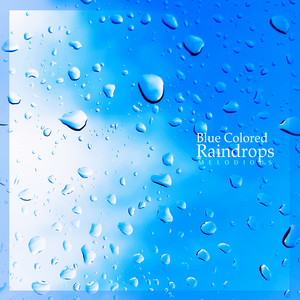 파란색 빗방울 (Blue Colored Raindrops)