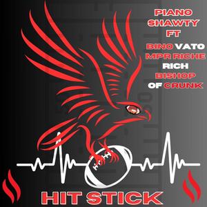 Hit Stick (feat. Bino Vato, Mpr Riche Rich & Bishop of Crunk) [Explicit]