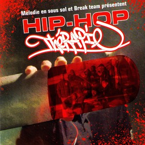 Mélodie en sous Sol & Break Team Presents: Hip Hop Thérapie (Explicit)
