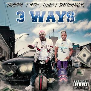 3 Ways (feat. Trappa T) [Explicit]