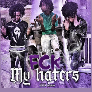 F MY Haters (Explicit)