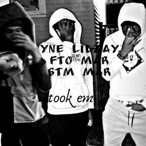 TOOK EM (feat. stm mar & Fto mar) (Explicit)