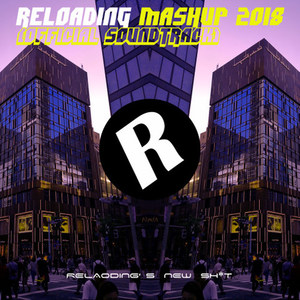 Reloading Mashup 2018