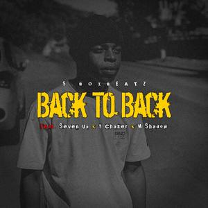 Back To Back (feat. SEVEN UP, Y Chaser & M Shadow) [Explicit]