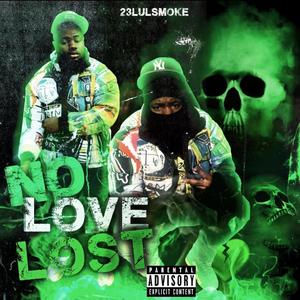 NO LOVE LOST (Explicit)