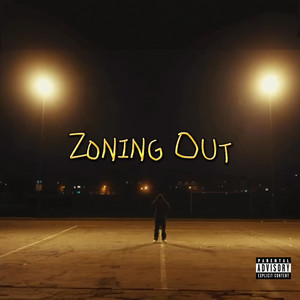 Zoning Out (Explicit)
