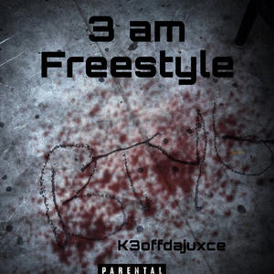 3am Freestyle (Explicit)