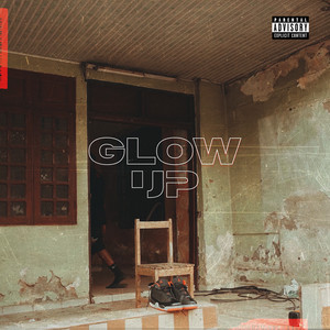 Glow Up (Explicit)