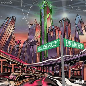 Zan Turn Me Up(feat. SkrapGlizzy) (Explicit)