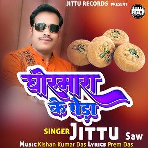 Jittu Saw - Ghormara Ke Peda