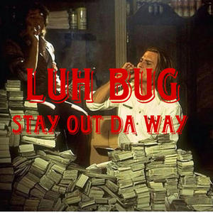 Stay out da way (Explicit)