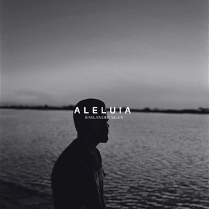 A Ele a Glória/ Aleluia