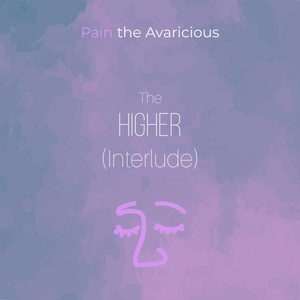 The HIGHER (interlude) [Explicit]