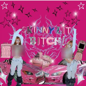 Skinny Lit *****! (Explicit)