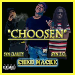 Choosen (feat. SYN Clarity & SYN S.O.) [Explicit]