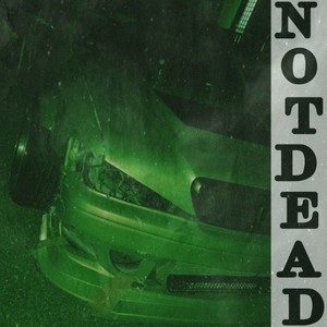 Notdead (Explicit)