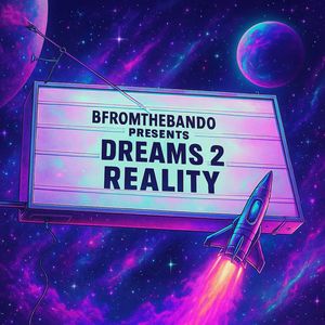 Dreams 2 Reality (Explicit)