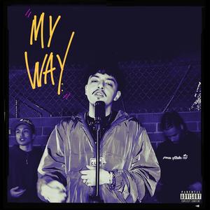 My Way (feat. N33ly & Jul$) [Explicit]