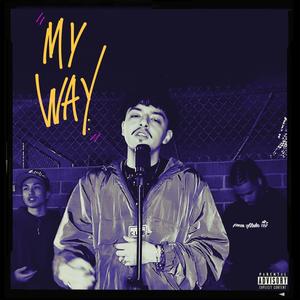 My Way (feat. N33ly & Jul$) (Explicit)