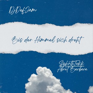 Bis Der Himmel Sich Dreht (feat. Syhnthtekk & About Barbara)