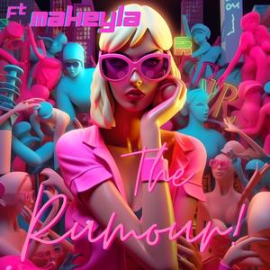 The Rumour (feat. MaKeyla)