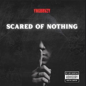 SCARED OF NOTHING (Explicit)