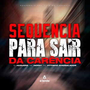 Sequência para sair da carência (Explicit)