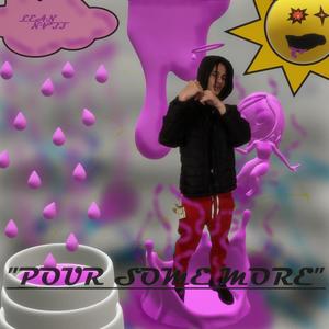 Pour Some More (Explicit)