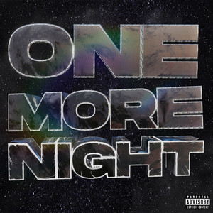 ONE MORE NIGHT (Explicit)