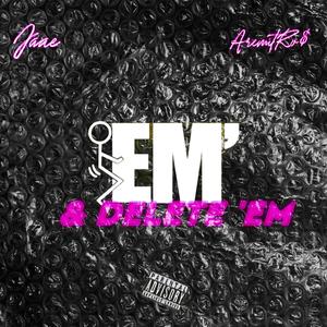 **** 'em & Delete 'em 2