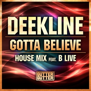 Gotta Believe (House Mix)