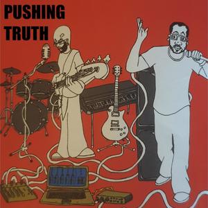 Pushing Truth (Explicit)
