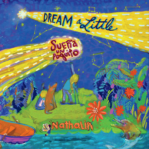 Dream a Little (Sueña un Poquito)