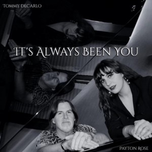 It's Always Been You (feat. Payton Rose)