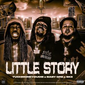 Little Story (feat. Baby Dre & Island Gang Skii) (Explicit)