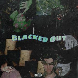 Blacked Out (Explicit)