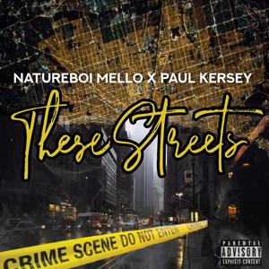 These Streets (feat. Natureboi & Paul Kersey) [Explicit]