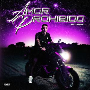 AMOR PROHIBIDO (Explicit)