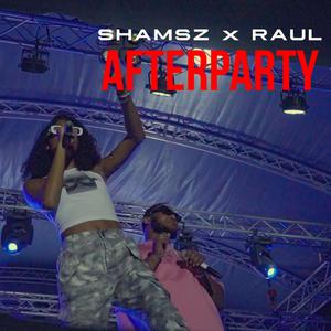 Afterparty (feat. Shamsz) (Explicit)