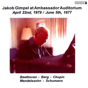 Piano Recital: Gimpel, Jakob - BEETHOVEN, L. van / SCHUMANN, R. / BERG, A. / MENDELSSOHN, Felix (Jakob Gimpel at Ambassador Auditorium, Vol. 3)