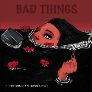 Bad Things