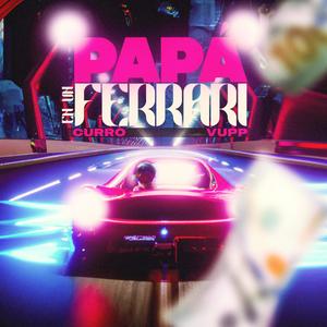 Papá En Un Ferrari (feat. Vupp)