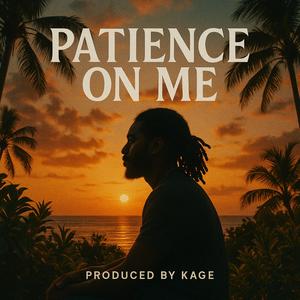 Patience On Me (feat. Neera & RootzEye)
