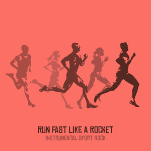 Run Fast Like a Rocket – Instrumental Sport Rock